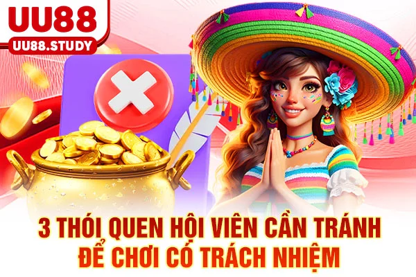 3 thói quen hội viên cần tránh để chơi có trách nhiệm