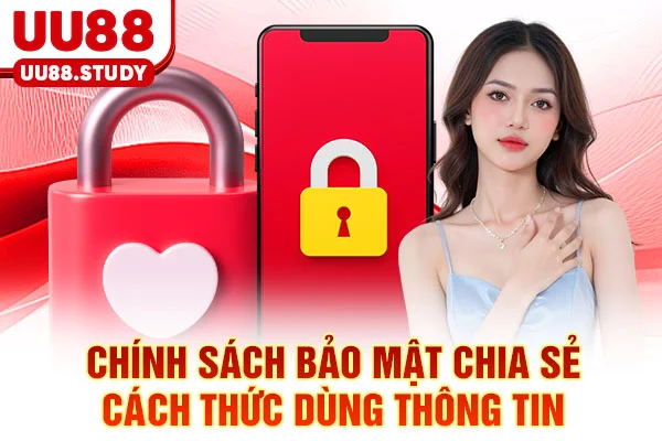 Chính sách bảo mật chia sẻ cách thức dùng thông tin