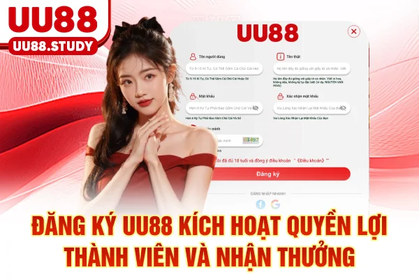 Đăng Ký UU88: Kích Hoạt Quyền Lợi Thành Viên Và Nhận Thưởng 1 Đăng Ký UU88: Kích Hoạt Quyền Lợi Thành Viên Và Nhận Thưởng