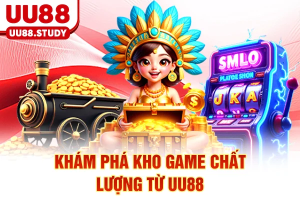 Giới Thiệu Nhà Cái UU88 Là Thương Hiệu Uy Tín #1 Châu Á 4 Khám phá kho game chất lượng từ UU88