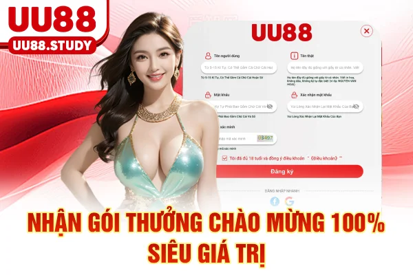 Đăng Ký UU88: Kích Hoạt Quyền Lợi Thành Viên Và Nhận Thưởng 6 Nhận gói thưởng chào mừng 100% siêu giá trị