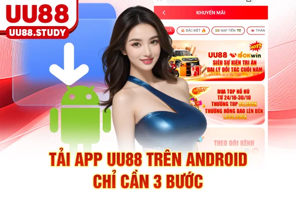 Tải app UU88 trên Android chỉ cần 3 bước