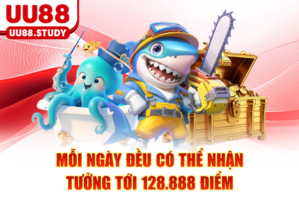 Mỗi ngày đều có thể nhận tưởng tới 128.888 điểm