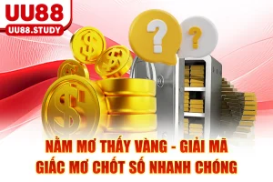 Nằm Mơ Thấy Vàng - Giải Mã Giấc Mơ Chốt Số Nhanh Chóng